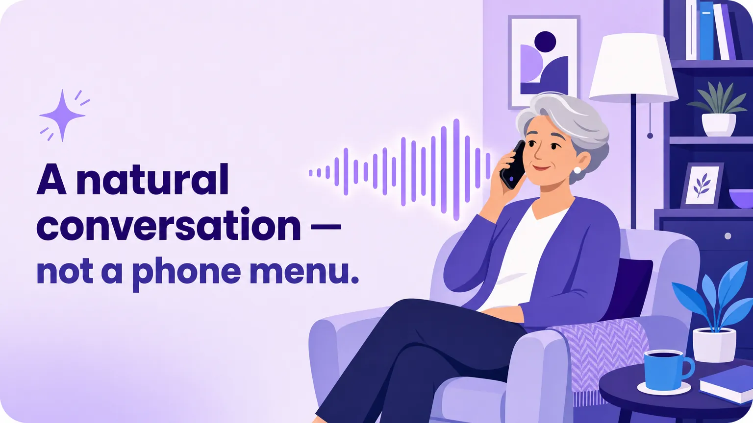 Warm illustration of an older adult comfortably on the phone, with a glowing audio-waveform AI voice and the caption "A natural conversation — not a phone menu."